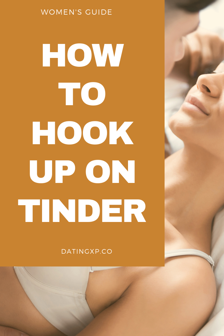 A Woman's Guide: How to Hookup on Tinder in 2023?
