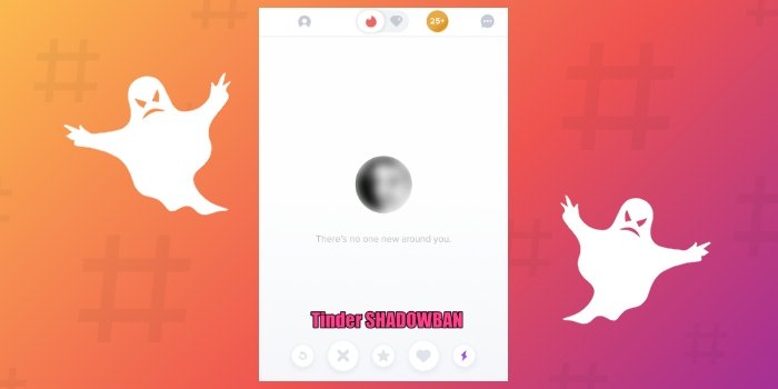 What's Tinder Shadowban? Tips to Reverse It? — DatingXP.co