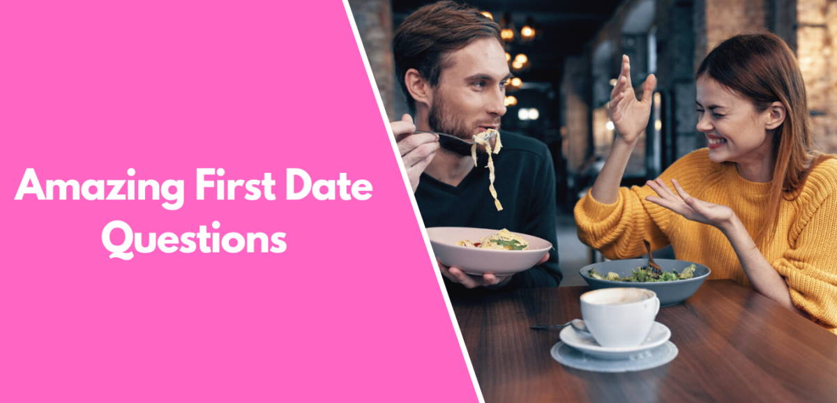 50 *Amazing* First Date Questions To Spark A Conversation