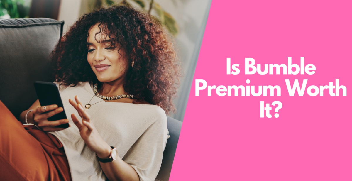 Bumble Premium Review: Is Bumble Premium Worth It? — DatingXP.co